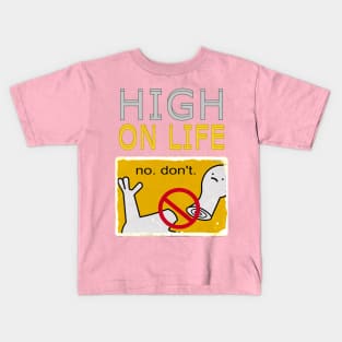 High on life Kids T-Shirt